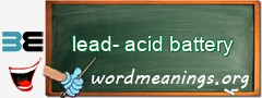 WordMeaning blackboard for lead-acid battery